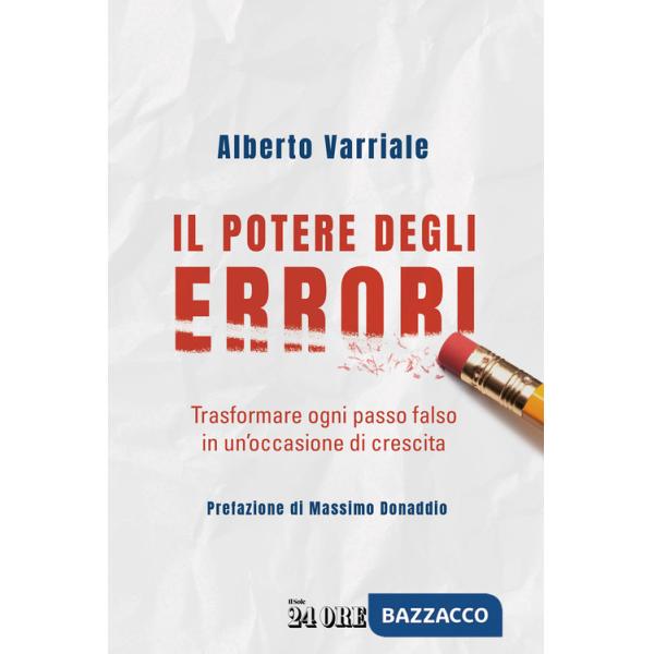 Potere degli errori. Trasformare ogni passo falso in un'occasione di crescita (Il)