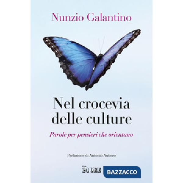 Nel crocevia delle culture. Parole per pensieri che orientano