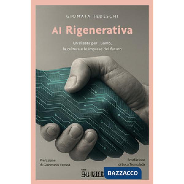 AI rigenerativa. Un'alleata per l'uomo, la cultura e le imprese del futuro