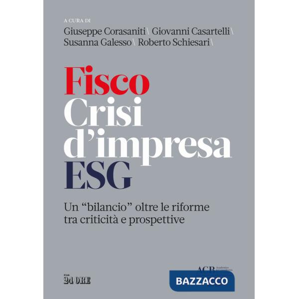 Fisco crisi d'impresa ESG. Un «bilancio» oltre le riforme tra criticità e prospettive