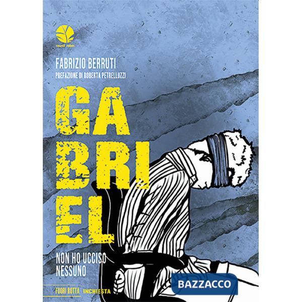Gabriel. Non ho ucciso nessuno