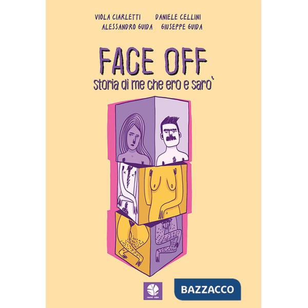 Face off. Storia di me che ero e sarò