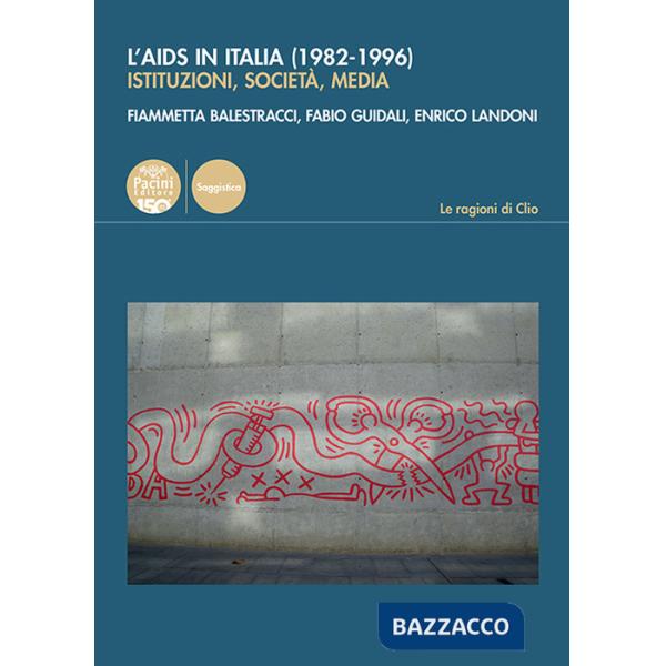 Aids in Italia (1982-1996). Istituzioni, società, media (L')