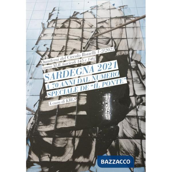 QCR. Quaderni del Circolo Rosselli (2022). Vol. 1-2: Sardegna 2021 a 70 anni dal numero speciale de «Il Ponte»