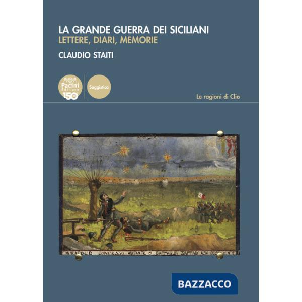 Grande guerra dei siciliani. Lettere, diari, memorie (La)