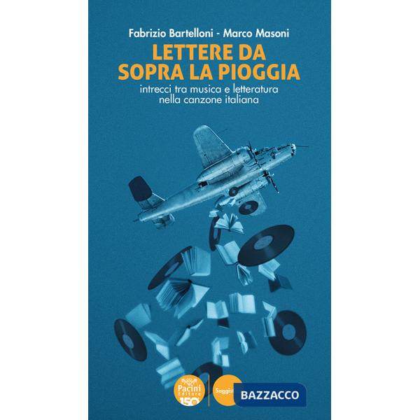 Lettere da sopra la pioggia. Intrecci tra musica e letteratura nella canzone italiana