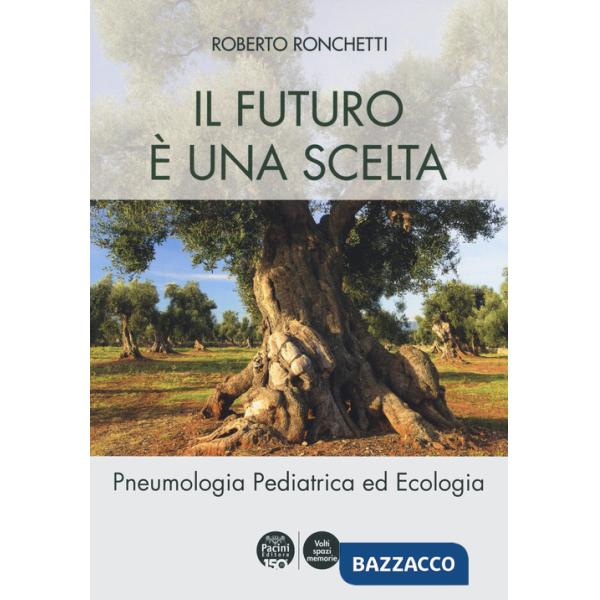 Futuro è una scelta. Pneumologia pediatrica ed ecologia (Il)