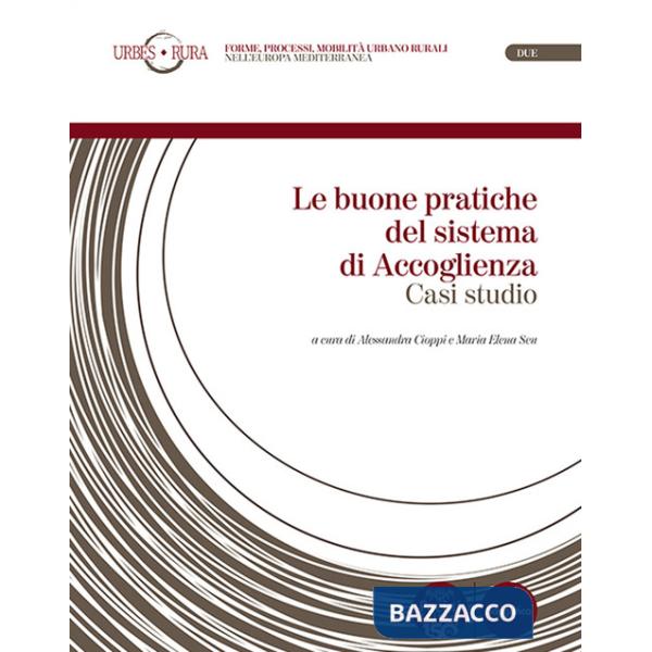 Buone pratiche del sistema di Accoglienza. Casi studio (Le)