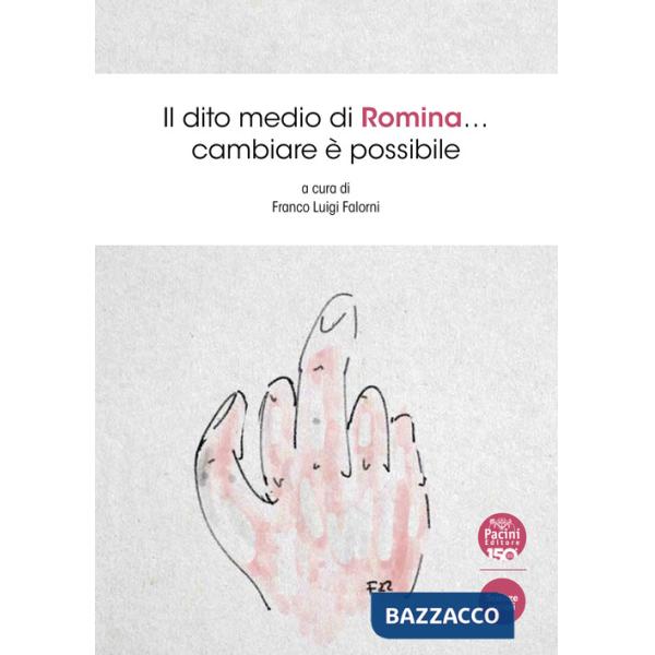 Dito medio di Romina... Cambiare è possibile (Il)