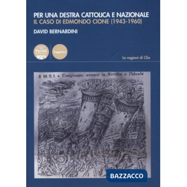 Per una destra cattolica e nazionale. Il caso di Edmondo Cione (1943-1960)