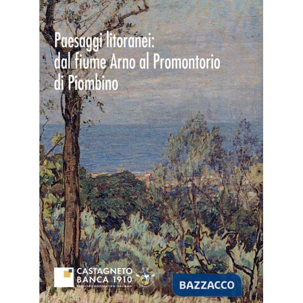 Paesaggi litoranei: dal fiume Arno al promontorio di Piombino