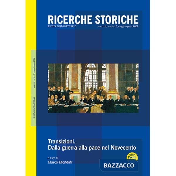 Ricerche storiche (2022). Vol. 2: Transizioni. Dalla guerra alla pace nel Novecento