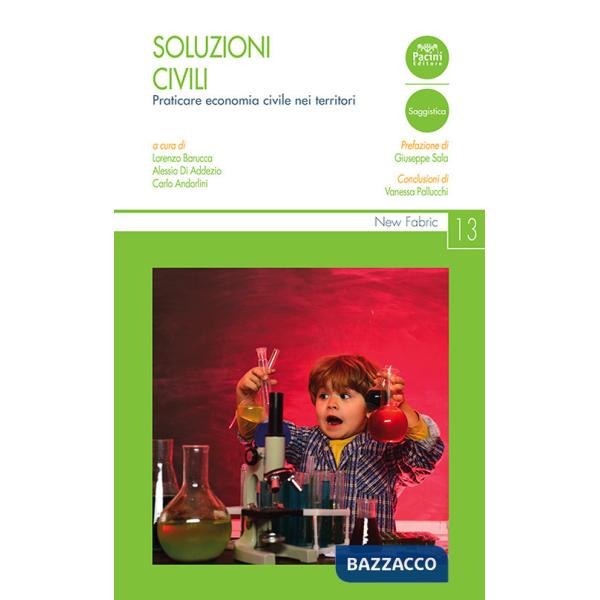 Soluzioni civili. Praticare economia civile nei territori