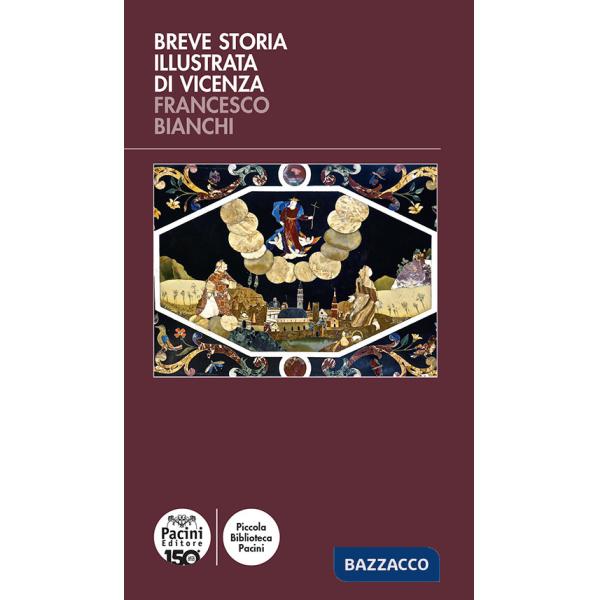 Breve storia illustrata di Vicenza
