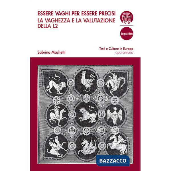 Essere vaghi per essere precisi. La vaghezza e la valutazione della L2
