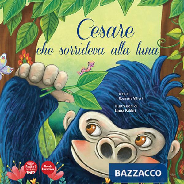 Cesare che sorrideva alla luna. Ediz. illustrata