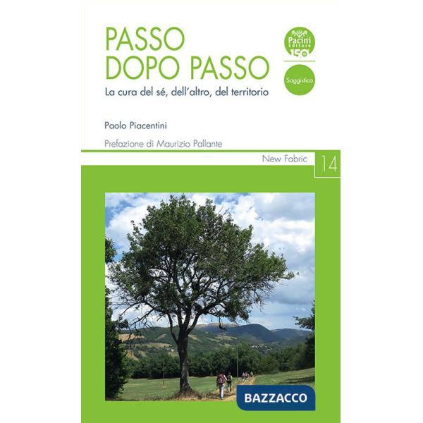 Passo dopo passo. La cura del sé, dell'altro, del territorio