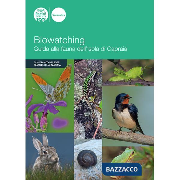Biowatching. Guida alla fauna dell'Isola di Capraia
