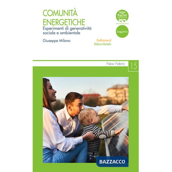 Comunità energetiche. Esperimenti di generatività sociale e ambientale