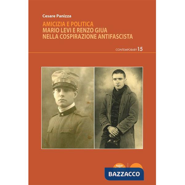 Amicizia e politica. Mario Levi e Renzo Giua nella cospirazione antifascista