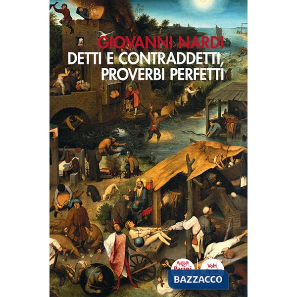 Detti e contraddetti, proverbi maledetti