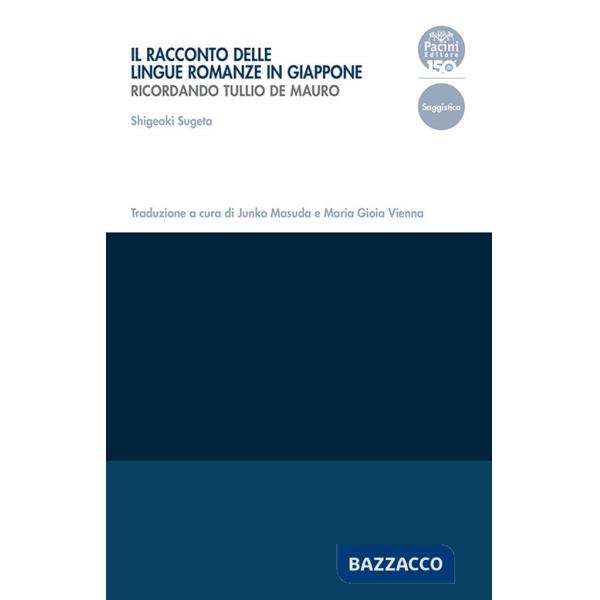 Racconto delle lingue romanze in Giappone. Ricordando Tullio De Mauro (Il)