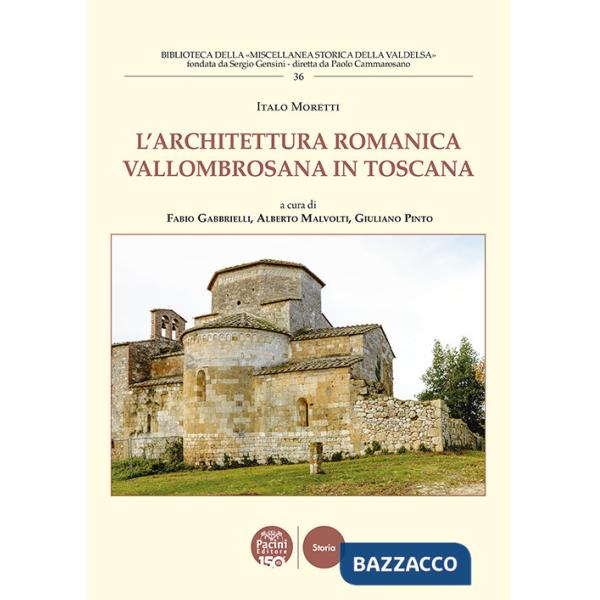 Architettura romanica vallombrosana in Toscana (L')