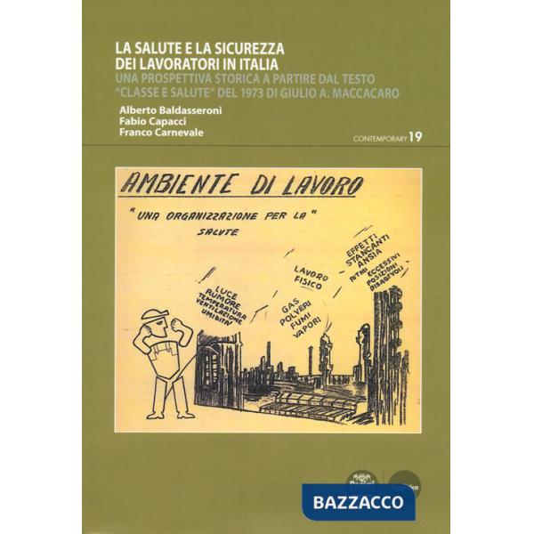 Salute e la sicurezza dei lavoratori in Italia. Una prospettiva storica a partire dal testo «Classe e salute» del 1973 di Giulio