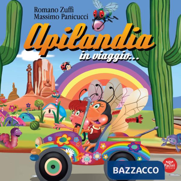 Apilandia in viaggio.... Ediz. a colori