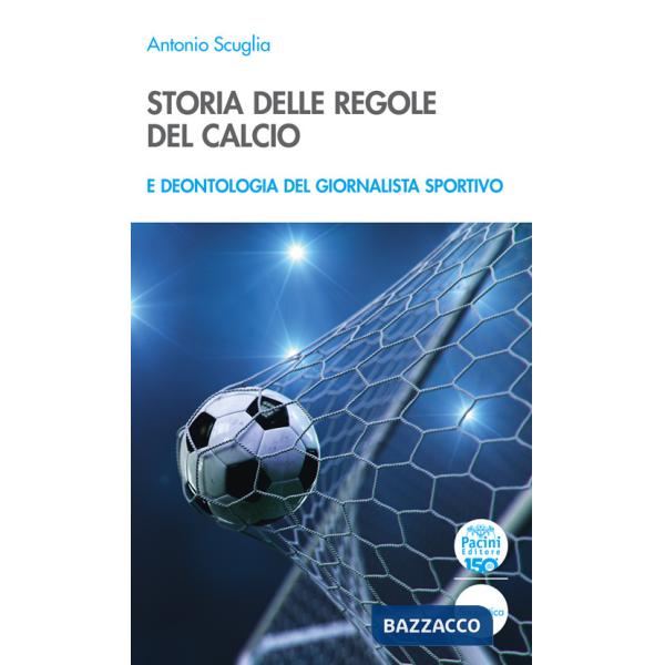 Storia delle regole del calcio e deontologia del giornalista sportivo