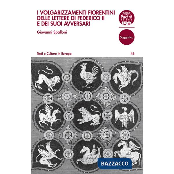 Volgarizzamenti fiorentini delle lettere di Federico II e dei suoi avversari (I)