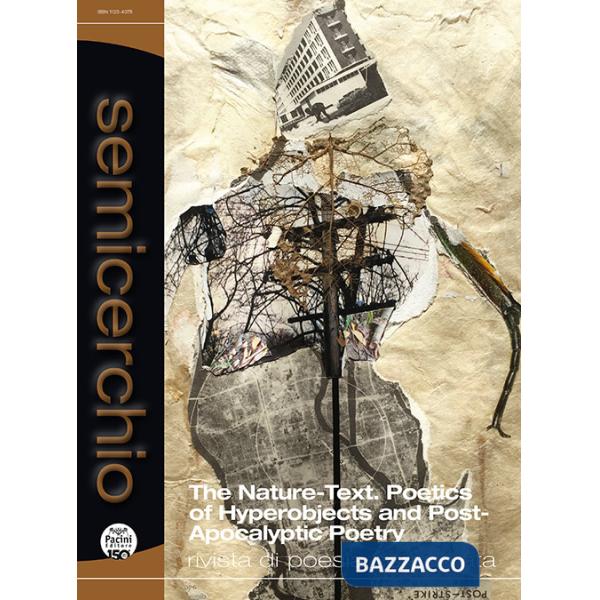 Semicerchio. Rivista di poesia comparata (2024). Vol. 1: The nature-text. Poetics of hyperobjects and post-apocalyptic poetry