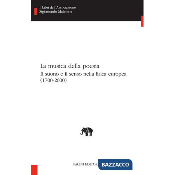 Musica della poesia (1700-2000). Il suono e il senso nella lirica europea (La)
