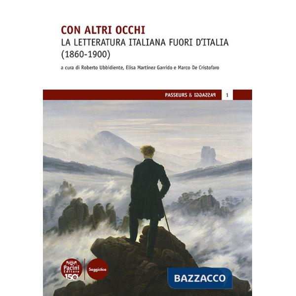 Con altri occhi. La letteratura italiana fuori d'Italia (1860-1900)