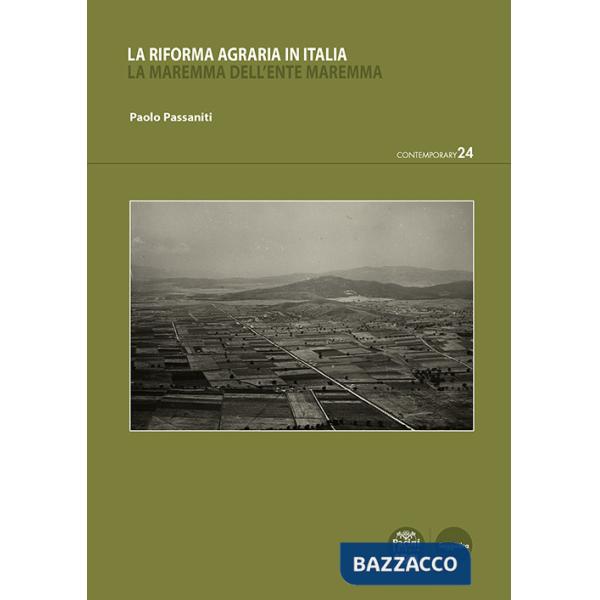 Riforma agraria in Italia. La Maremma dell'Ente Maremma (La)