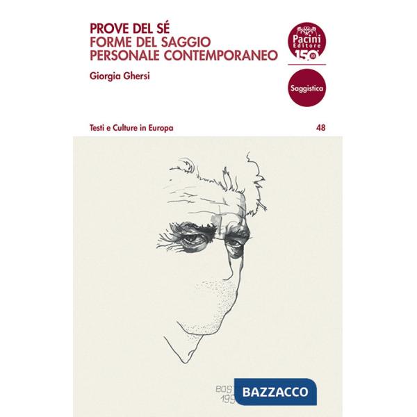Prove del sé. Forme del saggio personale contemporaneo