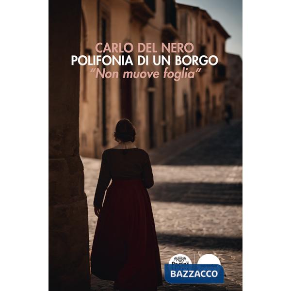 Polifonia di un borgo. «Non muove foglia»