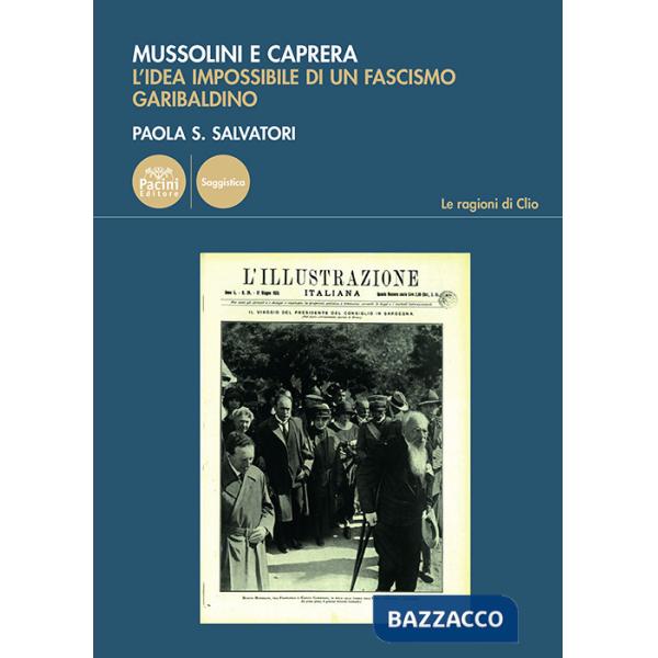 Mussolini e Caprera. L'idea impossibile di un fascismo garibaldino
