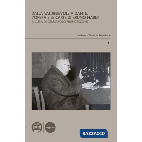 Dalla Valdinievole a Dante. L'opera e le carte di Bruno Nardi