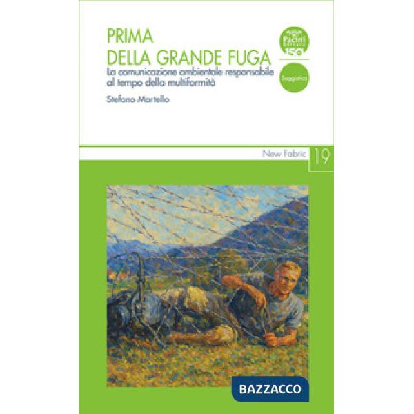 Prima della grande fuga. La comunicazione ambientale responsabile al tempo della multiformità