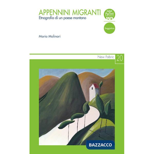Appennini migranti. Etnografia di un paese montano