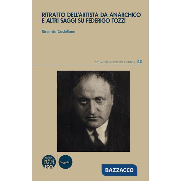 Ritratto dell'artista da anarchico e altri saggi su Federigo Tozzi
