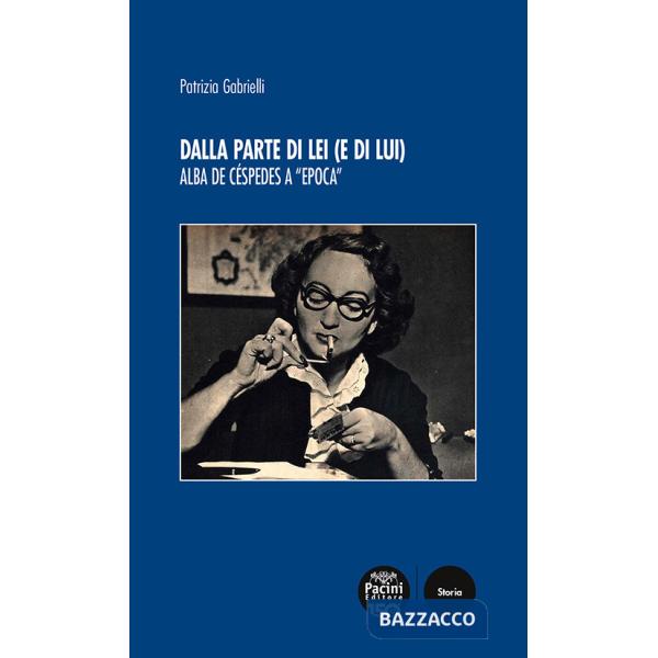 Dalla parte di lei (e di lui). Alba de Céspedes a «Epoca»