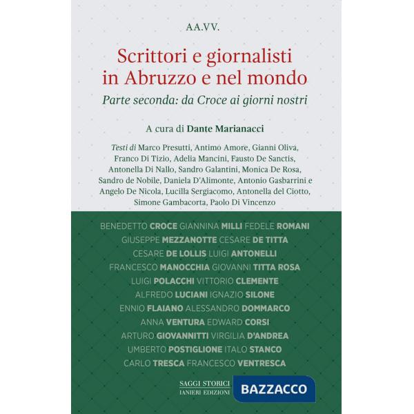 Scrittori e giornalisti in Abruzzo e nel mondo. Vol. 2: Da Croce ai giorni nostri