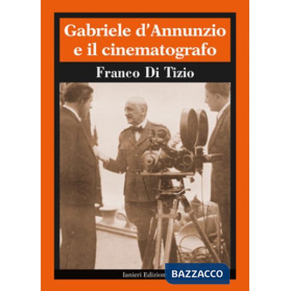 Gabriele D'Annunzio e il cinematografo