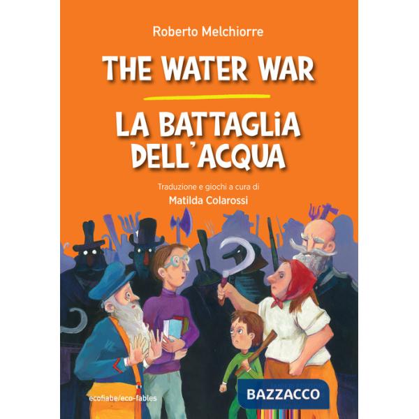 Water war-La battaglia dell'acqua. Ediz. bilingue (The)