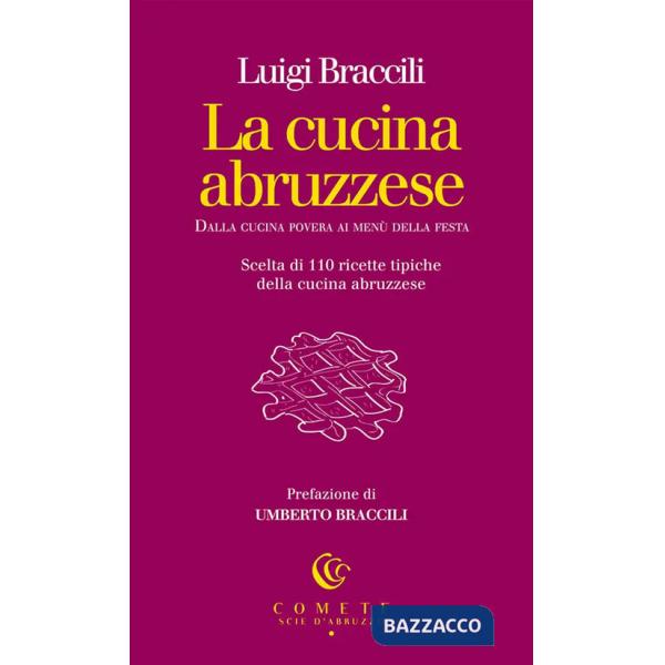 Cucina abruzzese. Dalla cucina povera ai menù della festa (La)