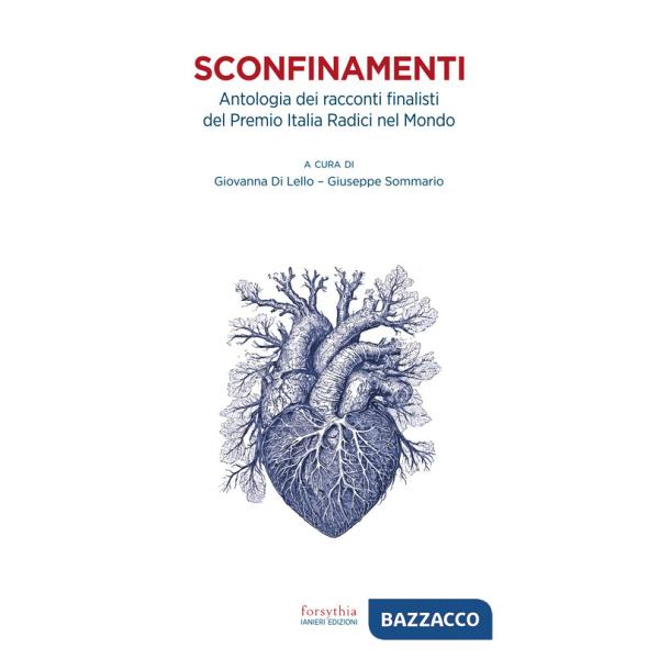 Sconfinamenti. Antologia dei racconti finalisti del Premio Italia Radici nel Mondo