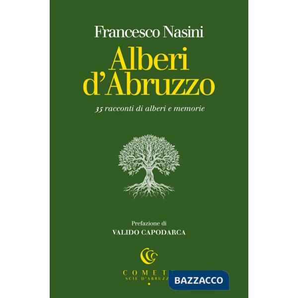 Alberi d'Abruzzo. 35 racconti di alberi e memorie