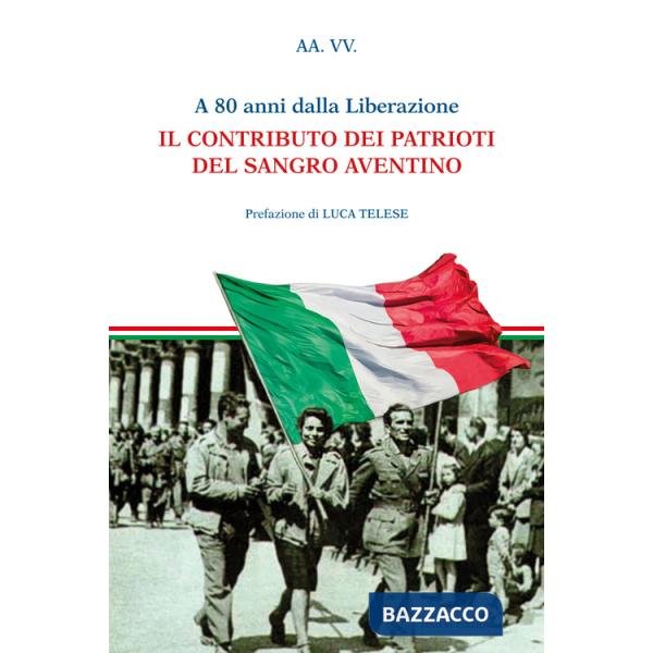 A 80 anni dalla liberazione. Il contributo dei patrioti del Sangro Aventino